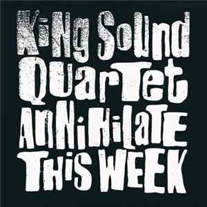 King Sound Quartet - Annihilate This Week flac