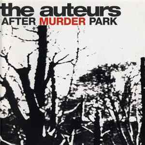 The Auteurs - After Murder Park flac