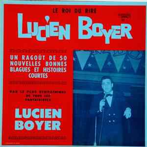 Lucien Boyer - Le Roi Du Rire flac
