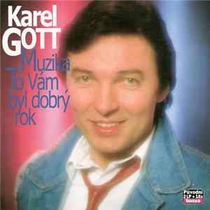 Karel Gott - Muzika / To Vám Byl Dobrý Rok flac
