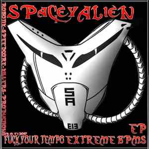 SPaCeyAlieN - Fuck Your Tempo Extreme BPMs EP flac