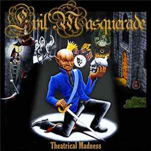 Evil Masquerade - Theatrical Madness flac