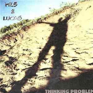 MILS & Lucas - Thinking Problem flac