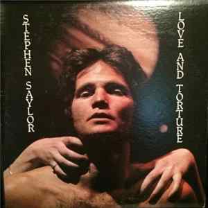Stephen Saylor - Love And Torture flac