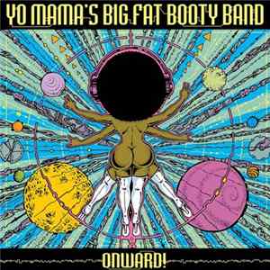 Yo Mama's Big Fat Booty Band - Onward! flac