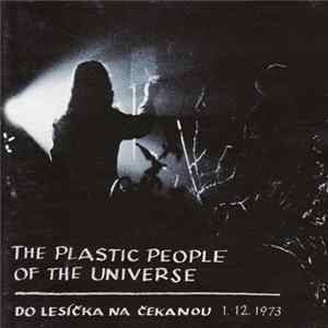 The Plastic People Of The Universe - Do Lesíčka Na Čekanou flac