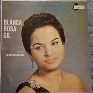 Blanca Rosa Gil - Canta Sombras flac