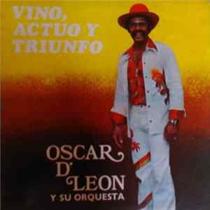 Oscar D'León Y Su Orquesta - Vino, Actuo y Triunfo flac