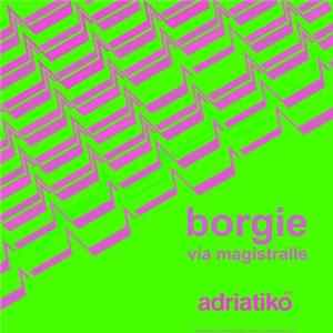 Borgie - Via Magistralle flac