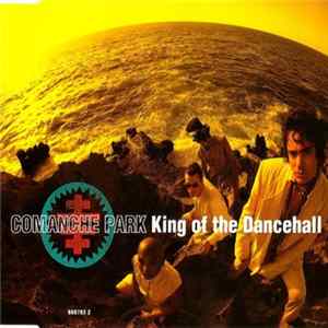 Comanche Park - King Of The Dancehall flac
