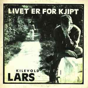 Lars Kilevold - Livet Er For Kjipt flac