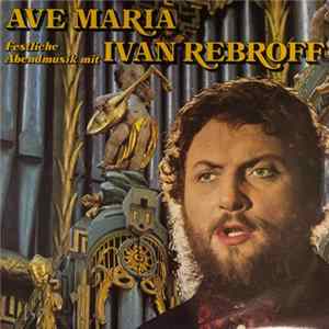 Ivan Rebroff - Ave Maria (Festliche Abendmusik Mit Ivan Rebroff) flac