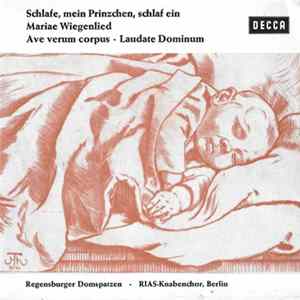 RIAS-Knabenchor, Berlin / Regensburger Domspatzen - Ave Verum Corpus / Laudate Dominum / Mariae Wiegenlied / Schlafe Mein Prinzchen, Schlaf Ein flac