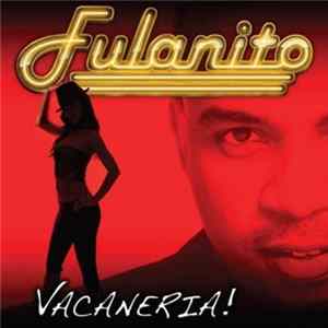 Fulanito - Vacaneria flac