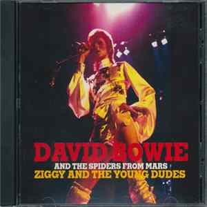 David Bowie And The Spiders From Mars - Ziggy And The Young Dudes flac