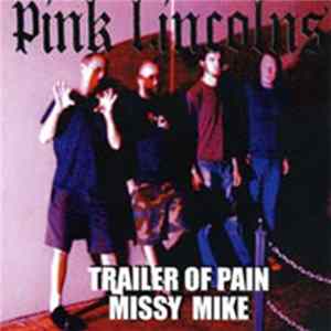 Pink Lincolns - Trailer Of Pain (With Bonus Album Of Milking It) flac