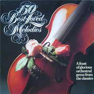 Various - 150 Best Loved Melodies flac