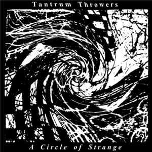 Tantrum Throwers - A Circle of Strange flac