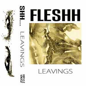 Fleshh - Leavings flac
