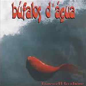 Búfalos D'água - Farewell To Shore flac