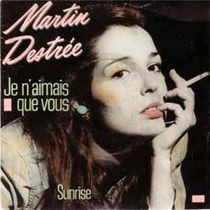 Martin Destrée - Je N'Aimais Que Vous flac