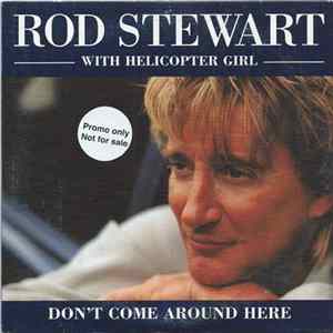 Rod Stewart With Helicopter Girl - Don't Come Around Here flac