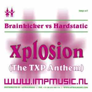 Brainkicker vs. Hardstatic - Xplosion (The TXP Anthem) flac
