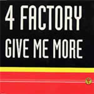 4 Factory - Give Me More flac