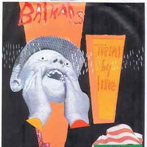 Balkans, Trial By Fire - Balkans/Trial By Fire flac