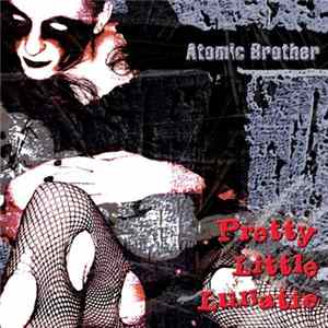 Atomic Brother - Pretty Little Lunatic flac