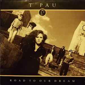 T'Pau - Road To Our Dream flac