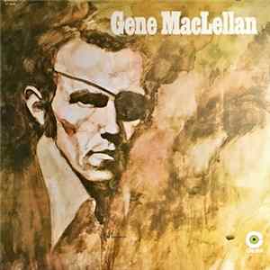 Gene MacLellan - Gene MacLellan flac