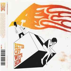 A - Better Off With Him flac