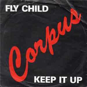 Corpus - Fly Child / Keep It Up flac