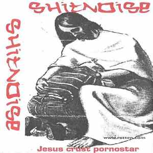 Shitnoise - Jesus Crust Pornstar flac