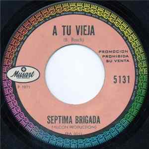 Septima Brigada - A Tu Vieja flac