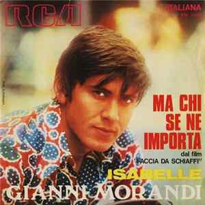 Gianni Morandi - Ma Chi Se Ne Importa / Isabelle flac