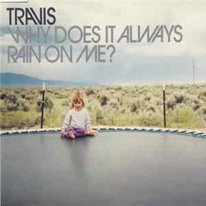 Travis - Why Does It Always Rain On Me? flac