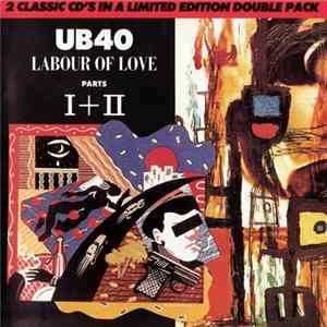 UB40 - Labour Of Love Parts I + II flac