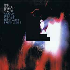 The Cooper Temple Clause - Kick Up The Fire, And Let The Flames Break Loose flac