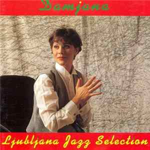 Damjana & Ljubljana Jazz Selection - Damjana & Ljubljana Jazz Selection flac