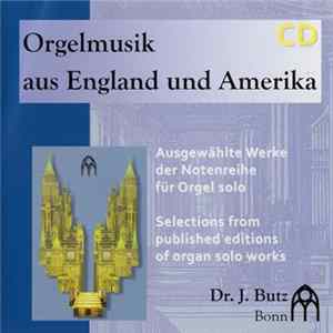 Various - Orgelmusik Aus England Und Amerika (Ausgewählte Werke Der Reihe Für Orgel Solo = Selection From Published Editions Of Organ Solo Works) flac