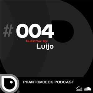 Luijo - Phantomdeck Podcast 004 flac