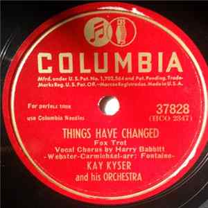 Kay Kyser And His Orchestra - Things Have Changed / I'm A Rollin' flac