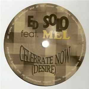 Ed Solo Feat. Mel - Celebrate Now (Desire) flac