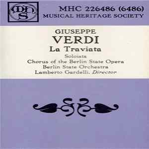 Giuseppe Verdi, Chorus Of The Berlin State Opera, Berlin State Orchestra, Lamberto Gardelli - La Traviata flac