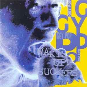 Iggy Pop - Wake Up Suckers!!! flac