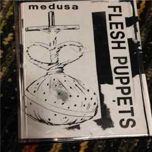 Flesh Puppets - Medusa flac