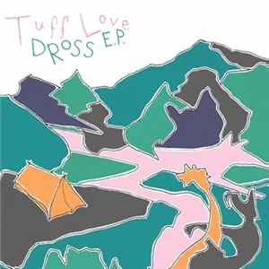 Tuff Love - Dross E.P. flac