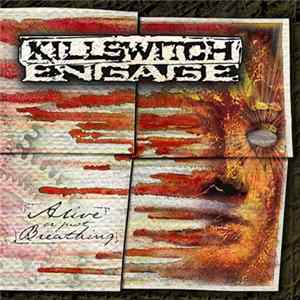 Killswitch Engage - Alive Or Just Breathing flac